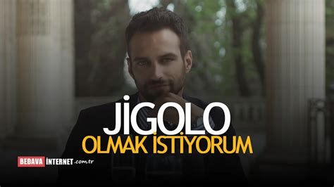 jigolo olmak için|Jigolo Olmak İstiyorum Tüm Detaylarıyla Rehber (Güncel .